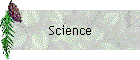 Science